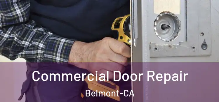 Commercial Door Repair Belmont-CA